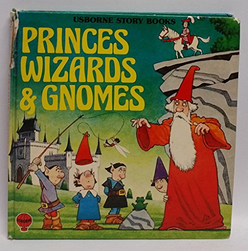 Princes, Wizards and Gnomes