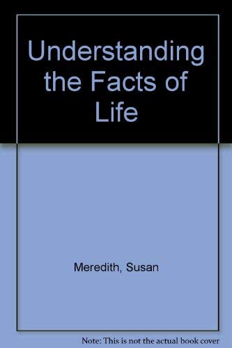 Understanding the Facts of Life