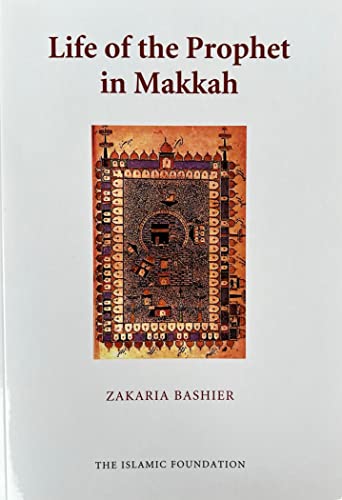 Life of Prophet in Makkah
