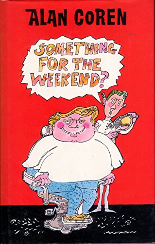 SOMETHING FOR THE WEEKEND