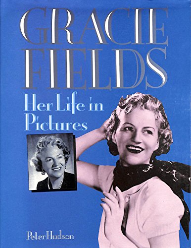 GRACIE FIELDS HER LIFE IN THE