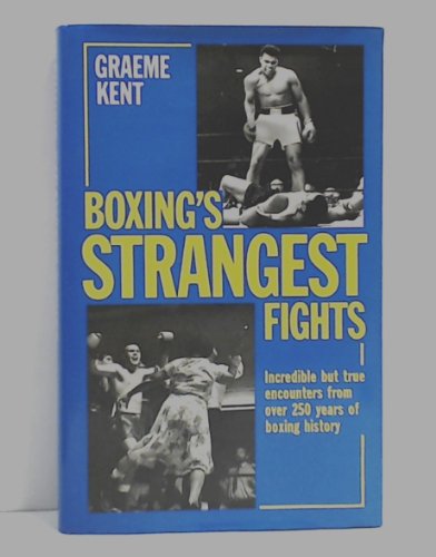 BOXING'S STRANGEST FIGHTS
