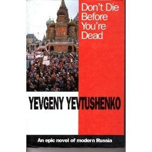 DON'T DIE BEFORE YOU'RE DEAD
