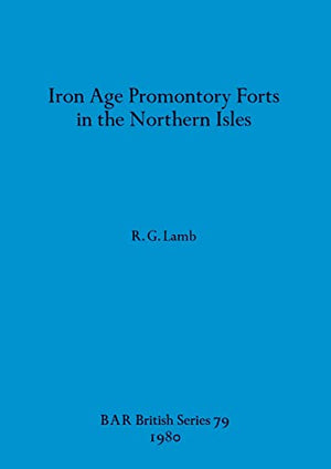 Iron Age Promontory Forts in the Northern Isles