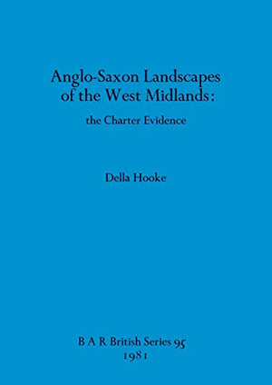 Anglo-Saxon Landscapes in the West Midlands