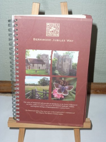 Bernwood Jubilee Way : This Series Of Interpreted Trails Provide An Introduction To The Forest Of Bernwood And Allow Walkers To Explore And Savour The Beautiful Landscape