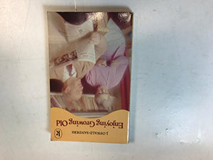 Enjoying Growing Old 