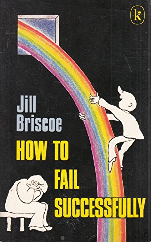 How to Fail Successfully