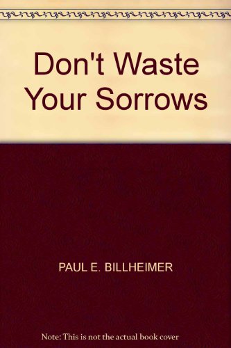 Don't Waste Your Sorrows