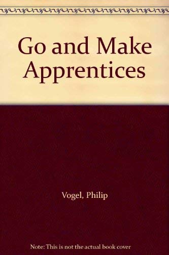 Go and Make Apprentices