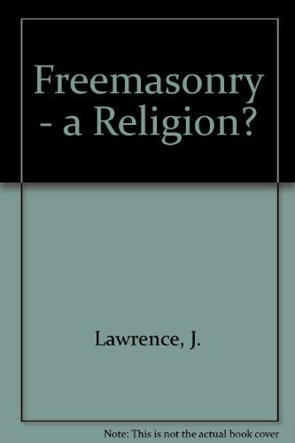Freemasonry - a Religion?