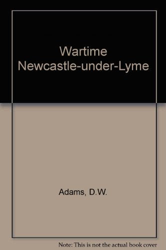 Wartime Newcastle-under-Lyme