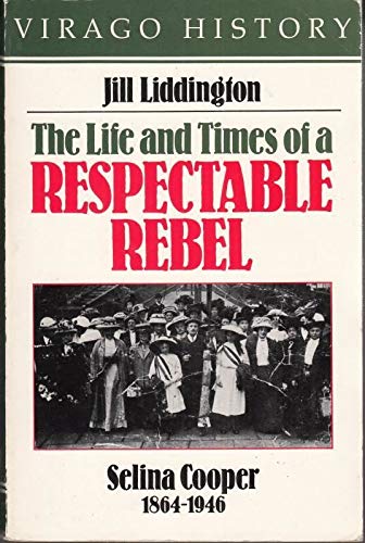 The Life and Times of a Respectable Rebel