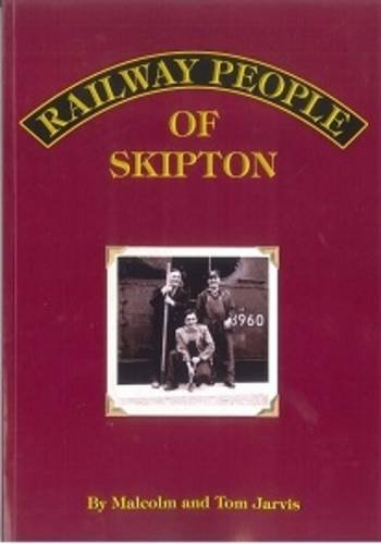 Railway People of Skipton