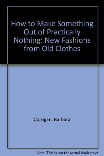 How to Make Something Out of Practically Nothing