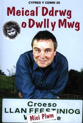 Cyfres y Cewri: 25. Meical Ddrwg o Dwll y Mwg