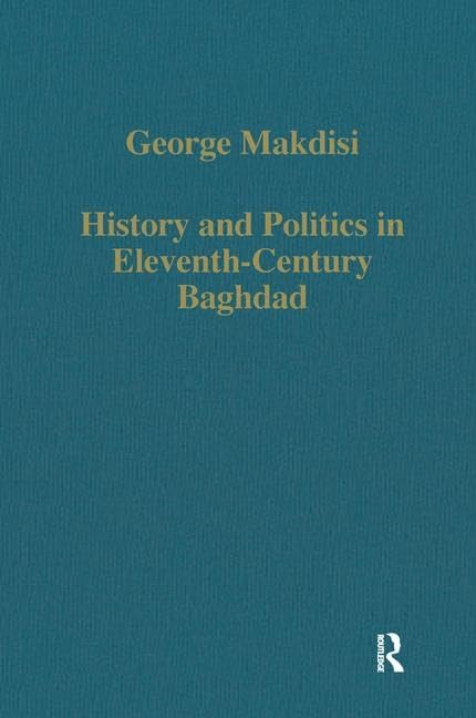 History and Politics in Eleventh-Century Baghdad