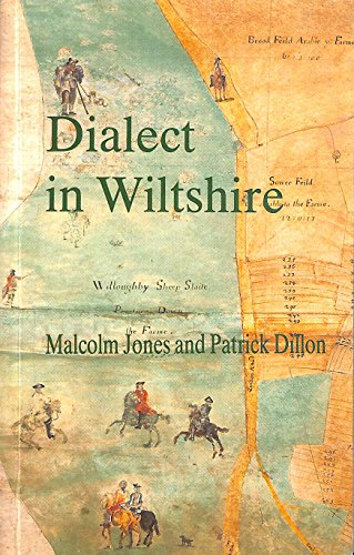 Dialect in Wiltshire and Its Historical, Topographical and Natural Science Contexts