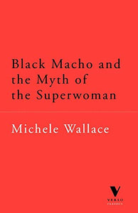 Black Macho and the Myth of the Superwoman 