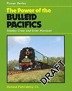 The Power of the Bulleid Pacifics 