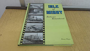 Isle Of Wight - Railways Remembered