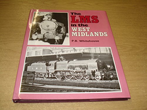 The LMS In The West Midlands By Whitehouse