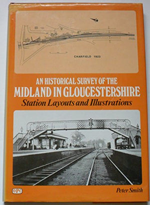An Midland In Gloucestershire, An Historical Survey of the