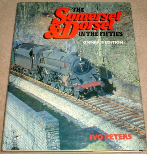 The Somerset and Dorset: In the Fifties v. 1-2 in 1v