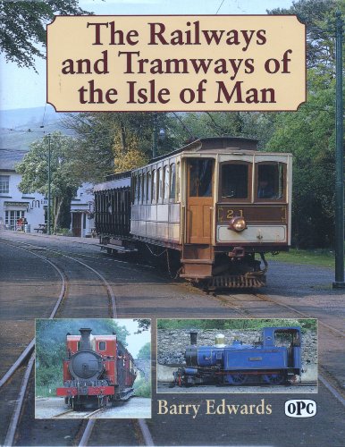 The Railways and Tramways of the Isle of Man