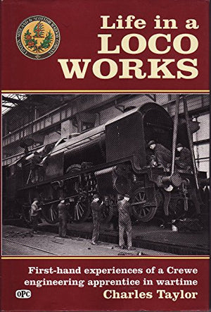 Life in a Loco Works