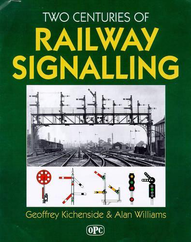 Two Centuries of Railway Signalling