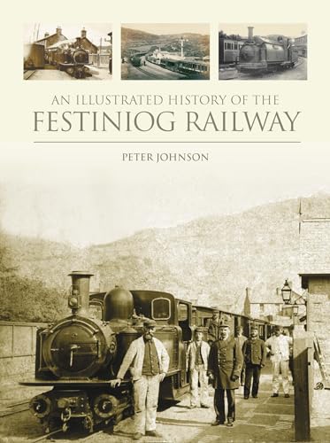 Illustrated History Of The Festiniog Railway