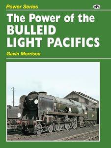 Power of the Bulleid Light Pacifics 