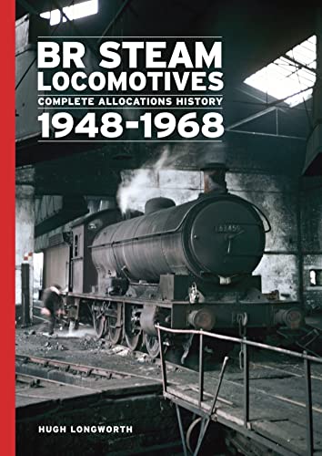 BR Steam Locomotives Complete Allocations History 1948-68