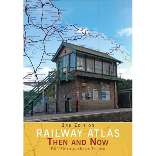 Railway Atlas Then and Now