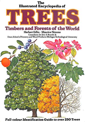 The Illustrated Encyclopaedia of Trees, Timbers and Forests of the World