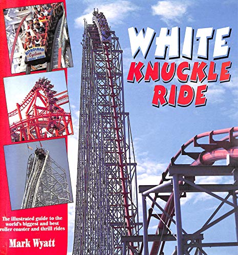 WHITE KNUCKLE RIDE