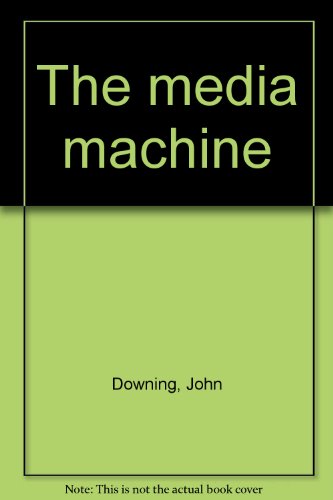 The Media Machine