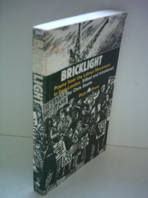 Bricklight: Poems from the Labour Movement in East London