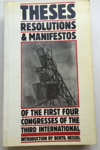 Theses, Resolutions and Manifestos of the First Four Congresses of the Third International
