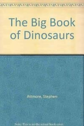 The Big Book of Dinosaurs