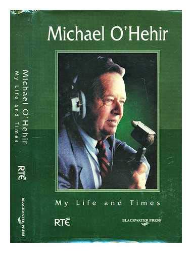 The Life and Times of Michael O'Hehier