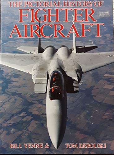 The pictorial history of fighter aircraft