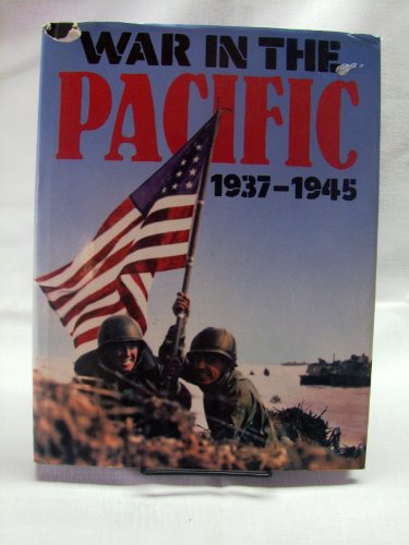 War In The Pacific, 1937-1945