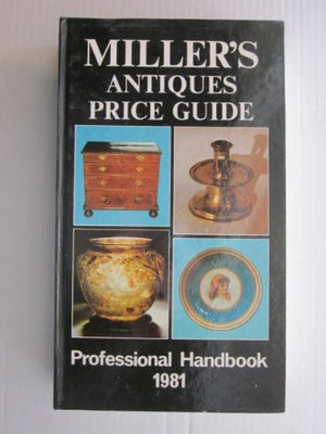 Miller's Antiques Price Guide 1981