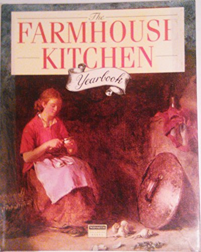 The Farmhouse Kitchen Yearbook