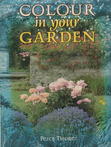 COLOUR IN YOUR GARDEN