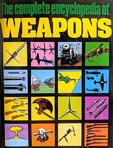 The Complete Encyclopedia of Weapons