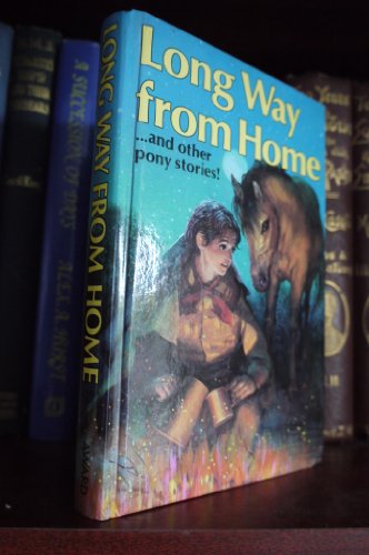 Long Way from Home and Other Pony Stories