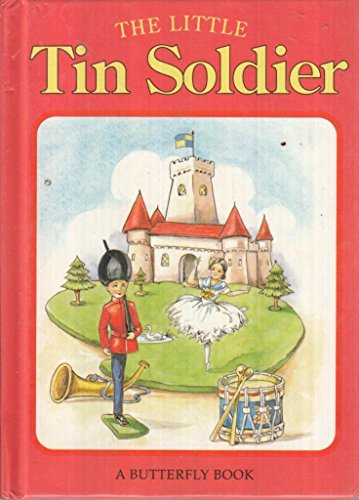 The Little Tin Soldier (Butterfly Book)